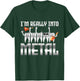 I'm Really Into Metal - Orthodontist Dental Braces Dentist T-Shirt - T-Shirt | Forest