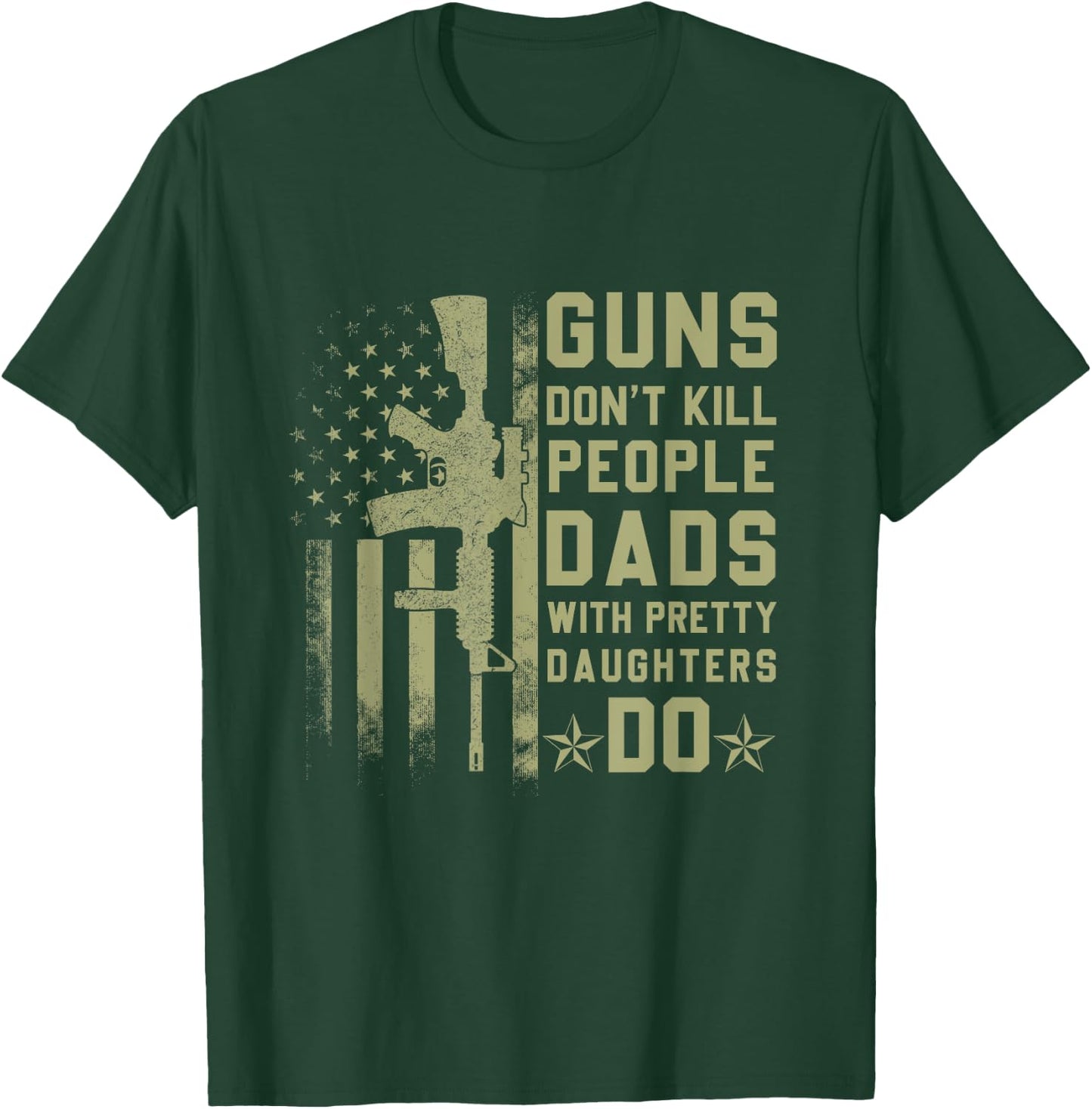 Vintage Retro Guns Don't Kill People Dads With Pretty Daughters Humor Dad , Small, Black T-Shirt - T-Shirt | Forest