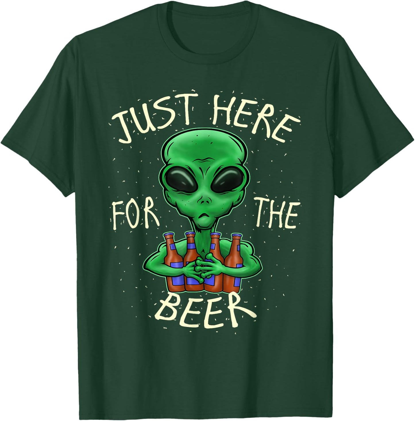 Beer Drinking Gift Just Here For The Beer Alien Graphic Beer T-Shirt - T-Shirt | Forest