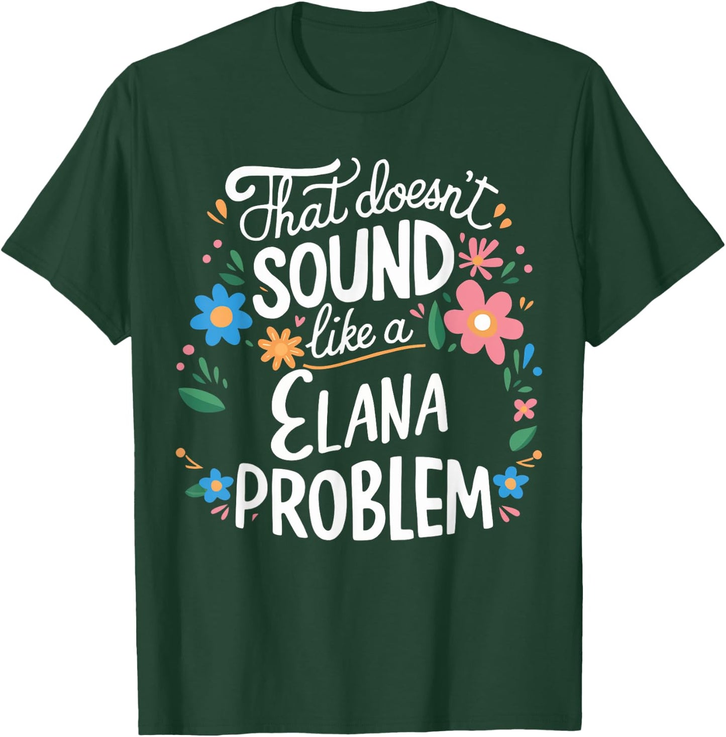 Elana Personalized Cute Girls Elana Name T-Shirt - T-Shirt | Forest