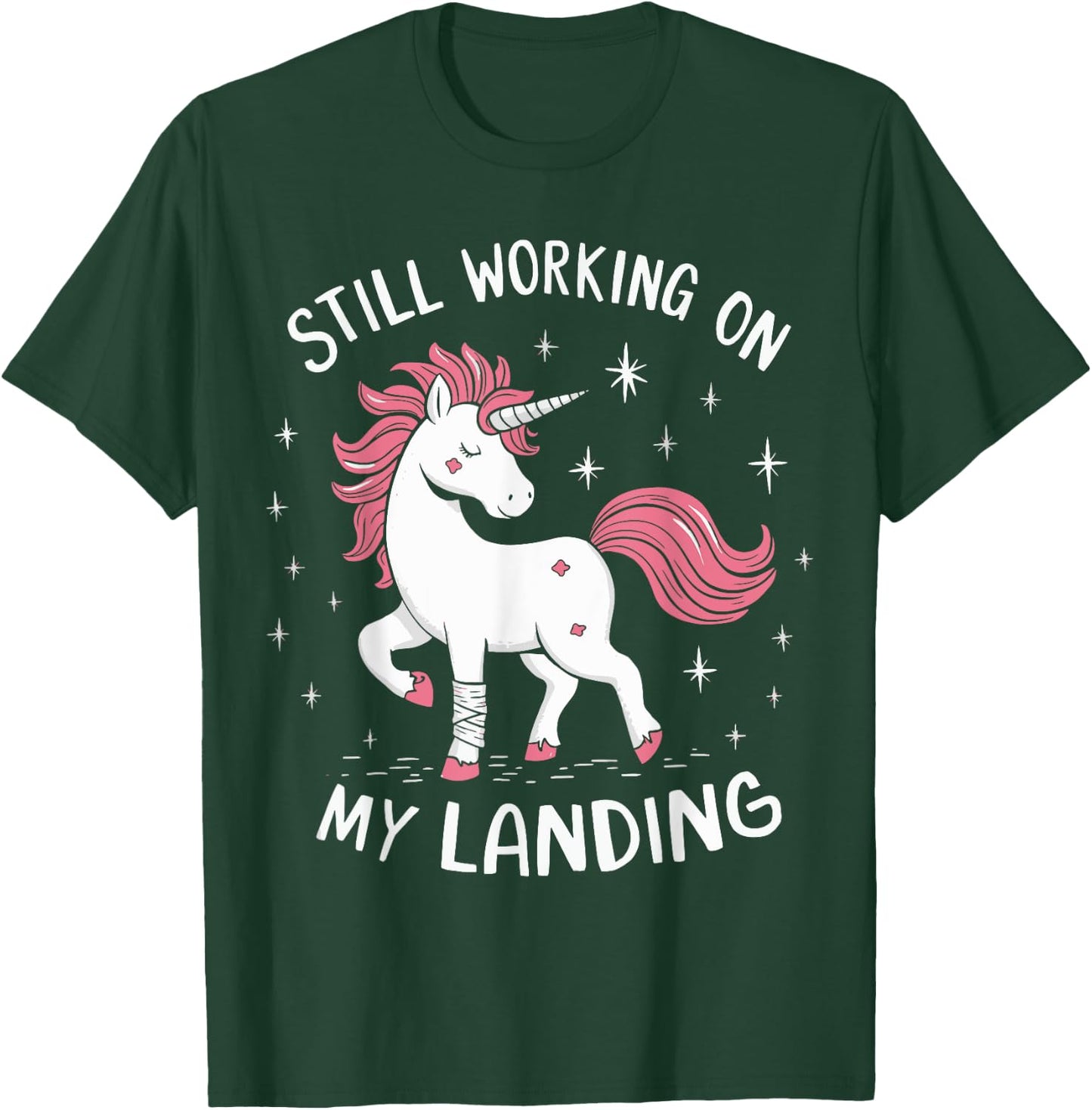 Still Working On My Landing Unicorn Broken Bone T-Shirt - T-Shirt | Forest