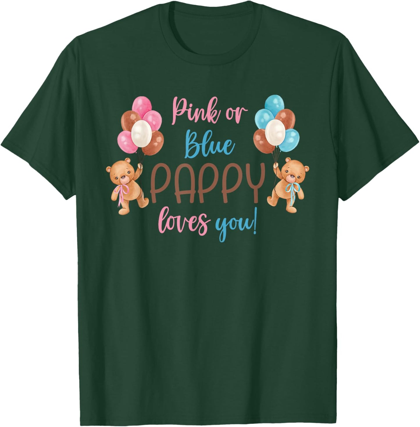 Pink Or Blue Pappy Loves You Gender Reveal Baby Gifts T-Shirt - T-Shirt | Forest