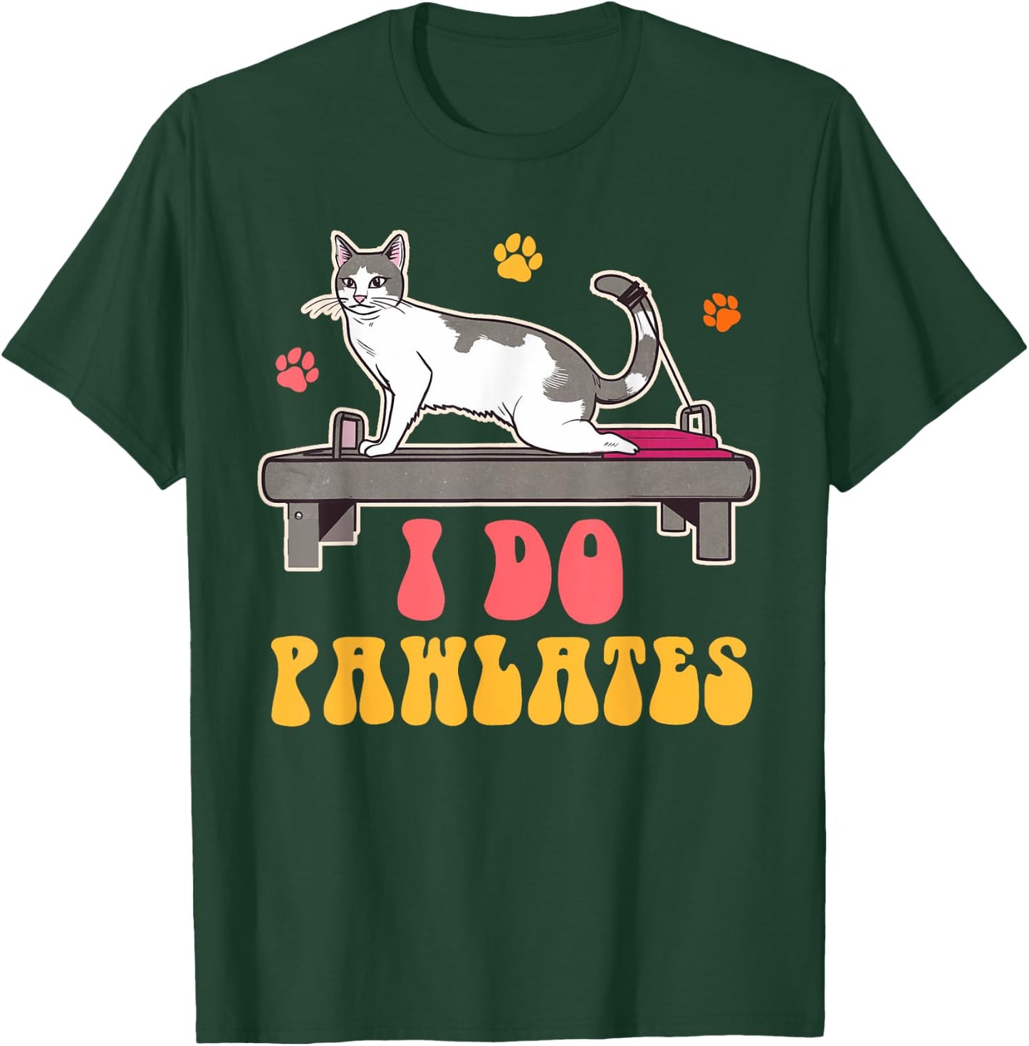 Funny Cat Mom Pilates Woman Workout Yoga Lover I Do Pawlates T-Shirt - T-Shirt | Forest