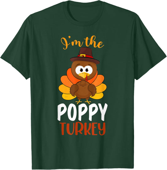 I'm the Poppy Turkey Costume Fall Funny Thanksgiving Poppy T-Shirt - T-Shirt | Forest