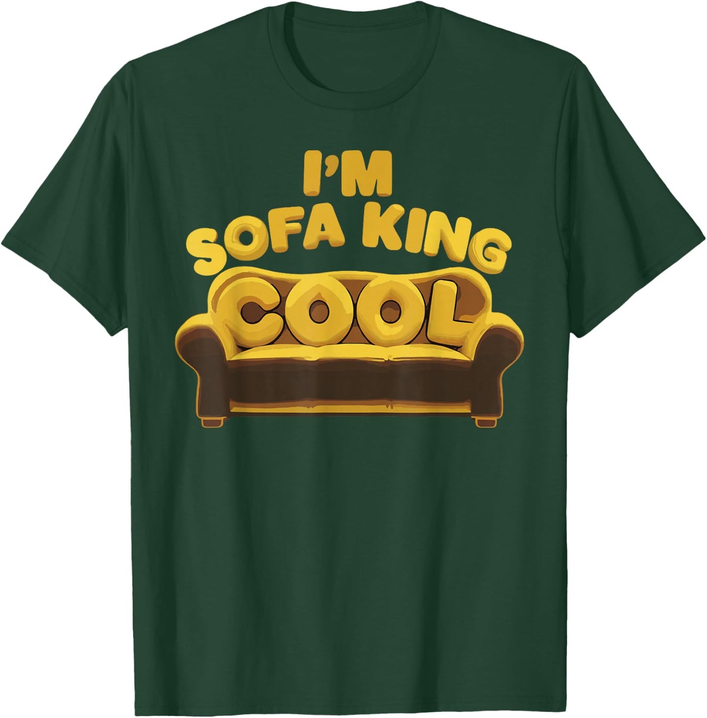 I'm Sofa King Cool Funny Joke Meme Father's Day Humor T-Shirt - T-Shirt | Forest