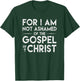 For I Am Not Ashamed Of The Gospel Of Christ Christian Shirt T-Shirt - T-Shirt | Forest