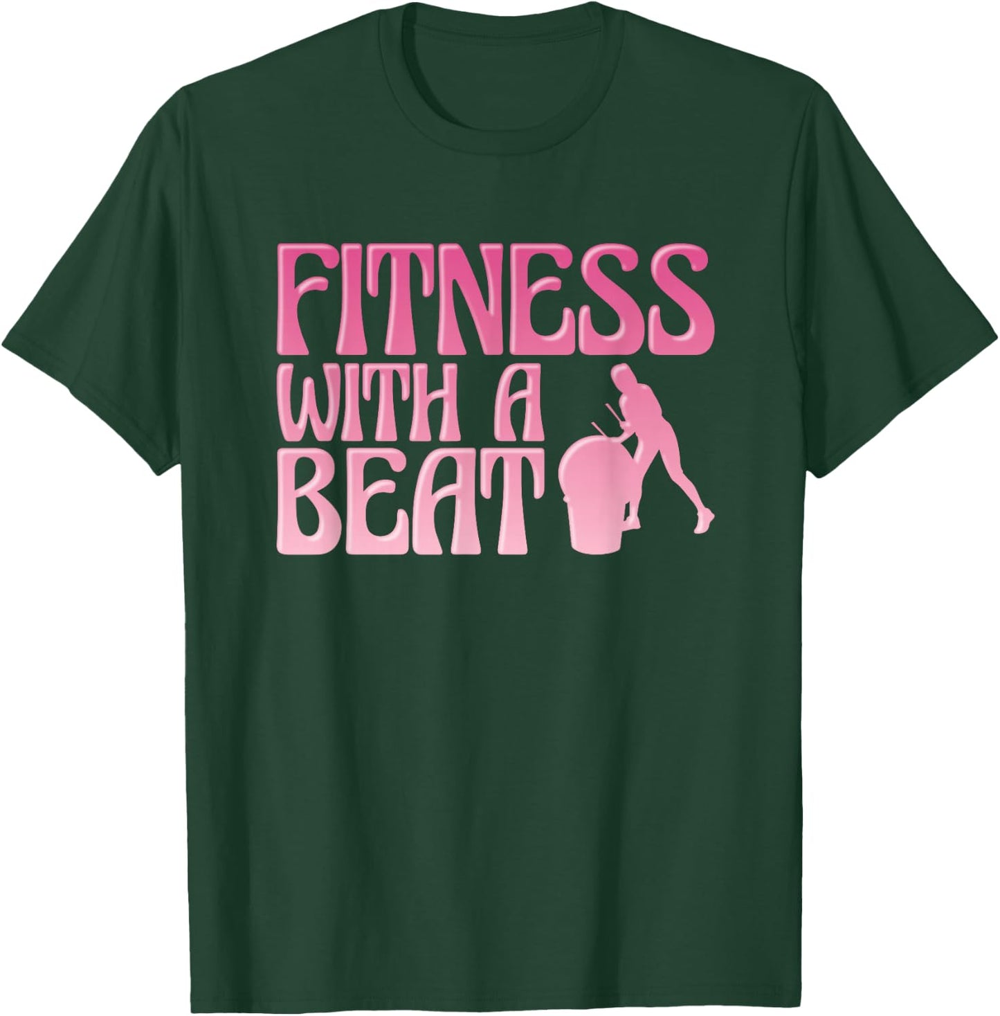 Fitness Class Exercise Gym Workout Funny Cardio Drumming T-Shirt - T-Shirt | Forest