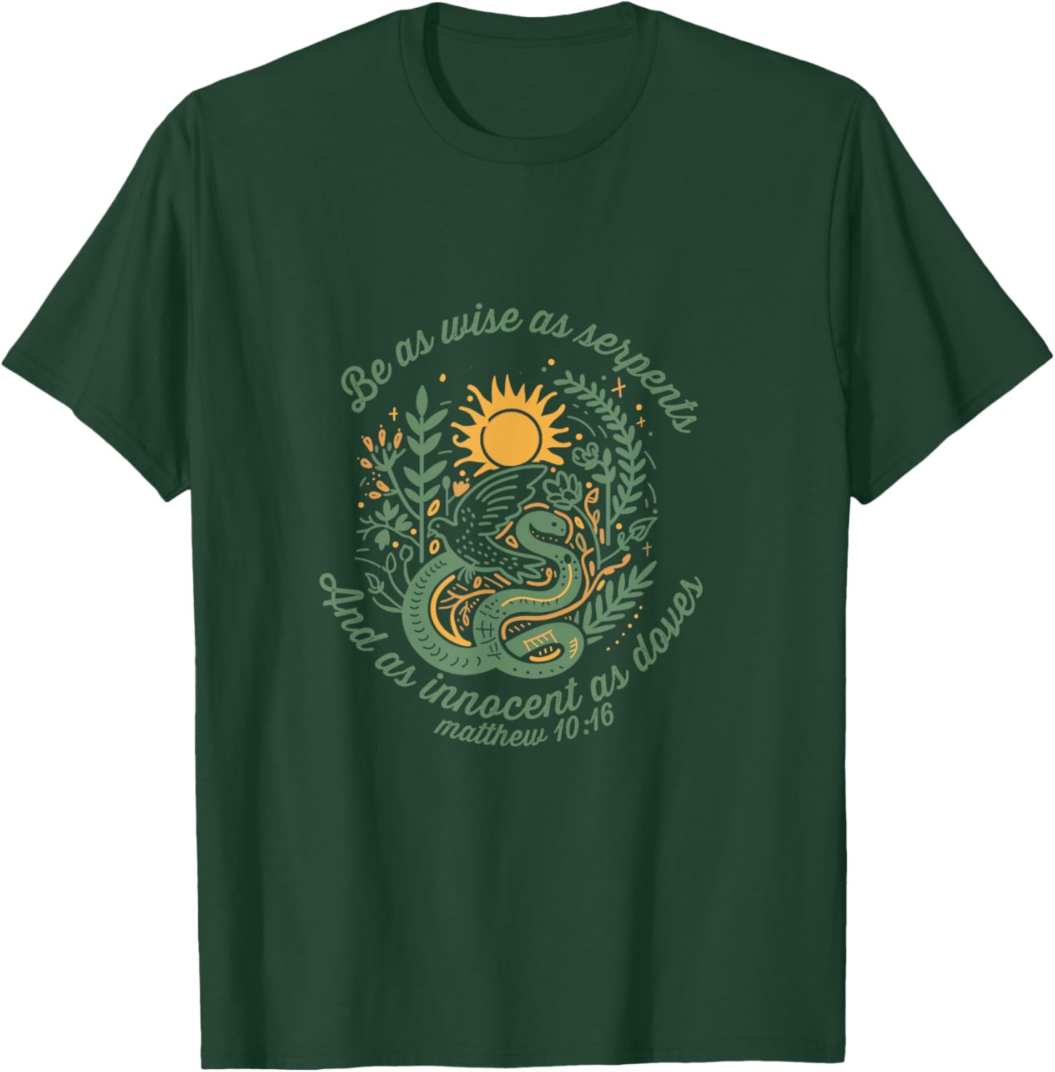 Wise as Serpents Innocent as Doves Christian Bible Verse T-Shirt - T-Shirt | Forest