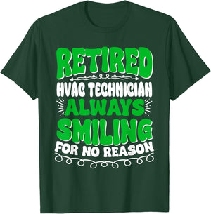 Retired Hvac Technician Always Smiling T-Shirt - T-Shirt | Forest
