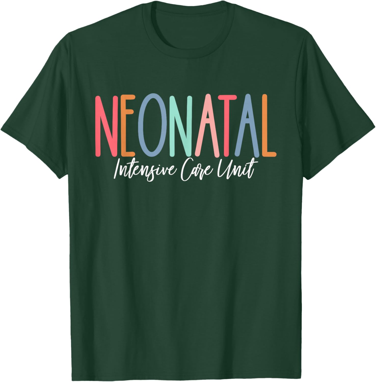 NICU Nurse Neonatal Intensive Care Unit Cute NICU For Nurses T-Shirt - T-Shirt | Forest
