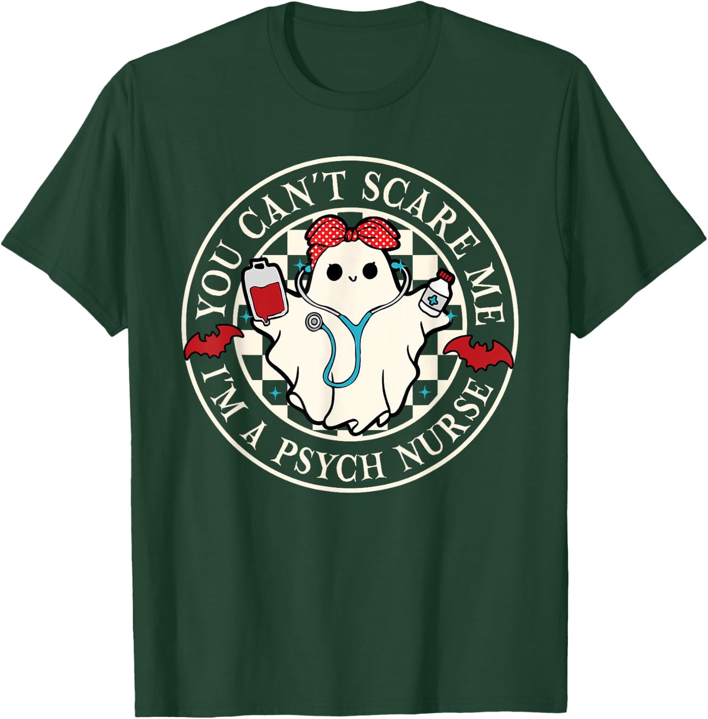 You Can't Scare Me I'm A Psych Nurse Spooky Season Halloween T-Shirt - T-Shirt | Forest