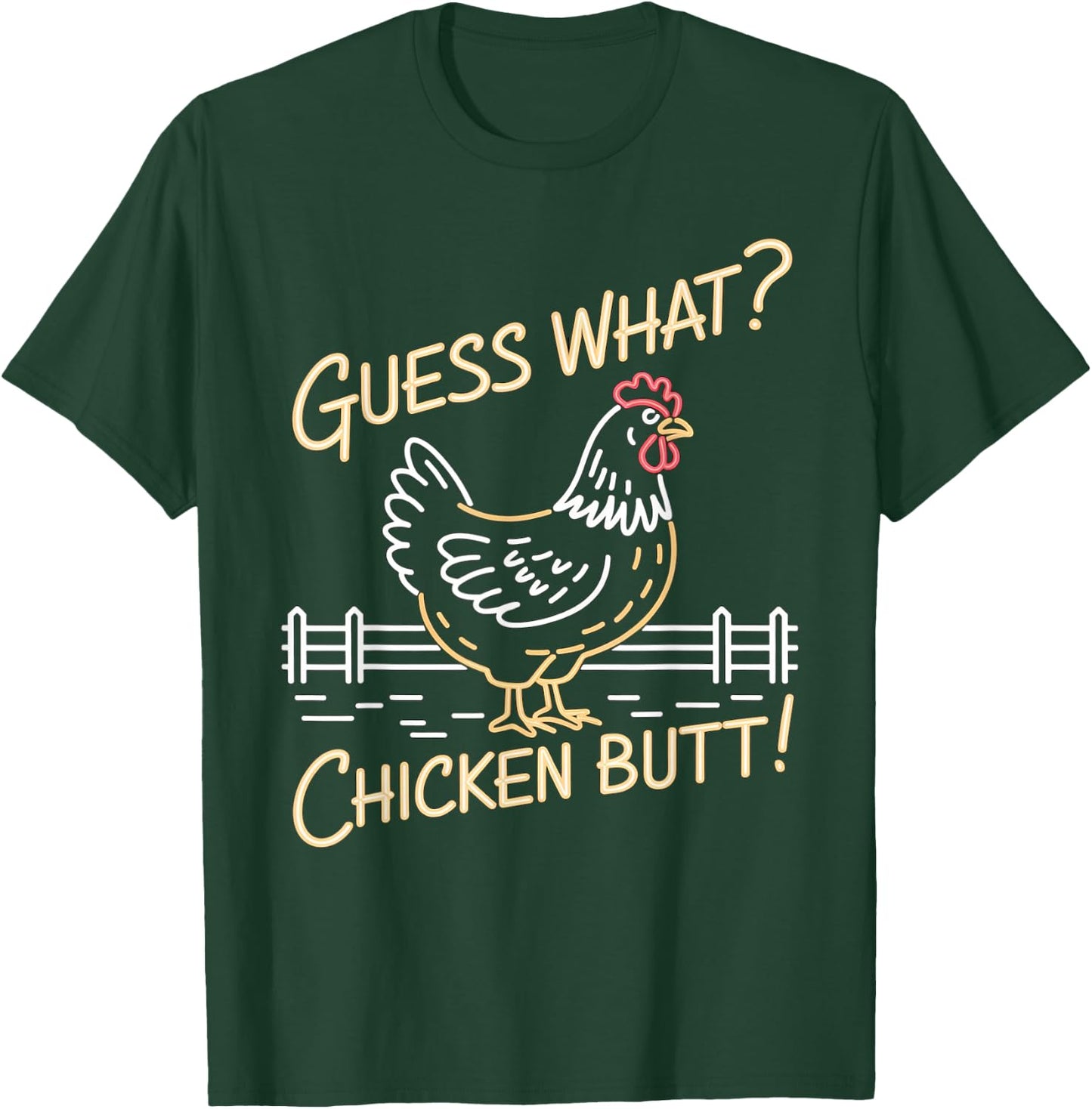 Guess What Chicken Butt Top Women Youth Kids Toddler T-Shirt - T-Shirt | Forest