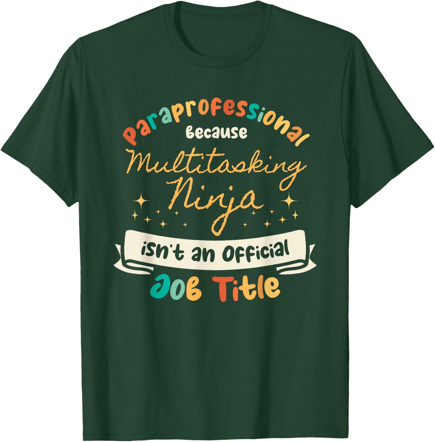 para Educator Paraprofessional Parapro Teacher T-Shirt - T-Shirt | Forest