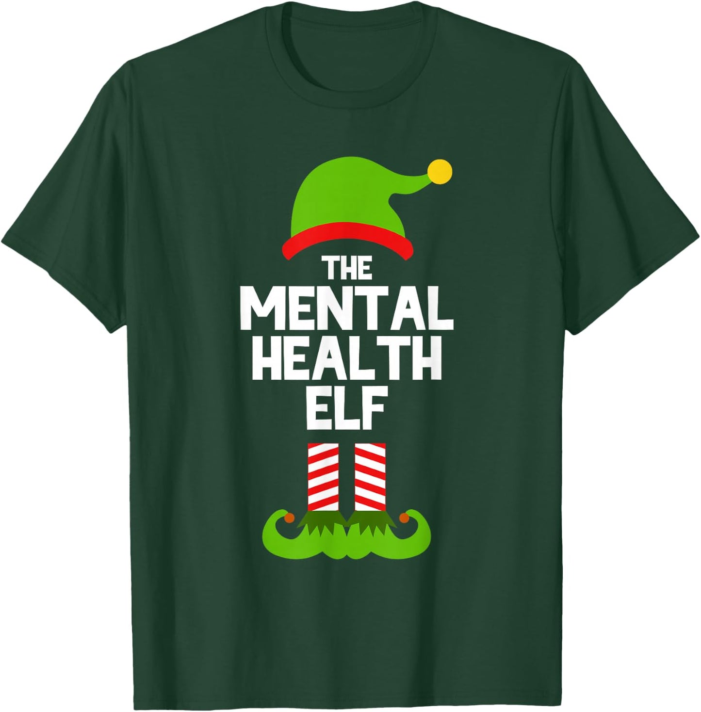 Funny I'm The Mental Health Elf Christmas Xmas T-Shirt - T-Shirt | Forest