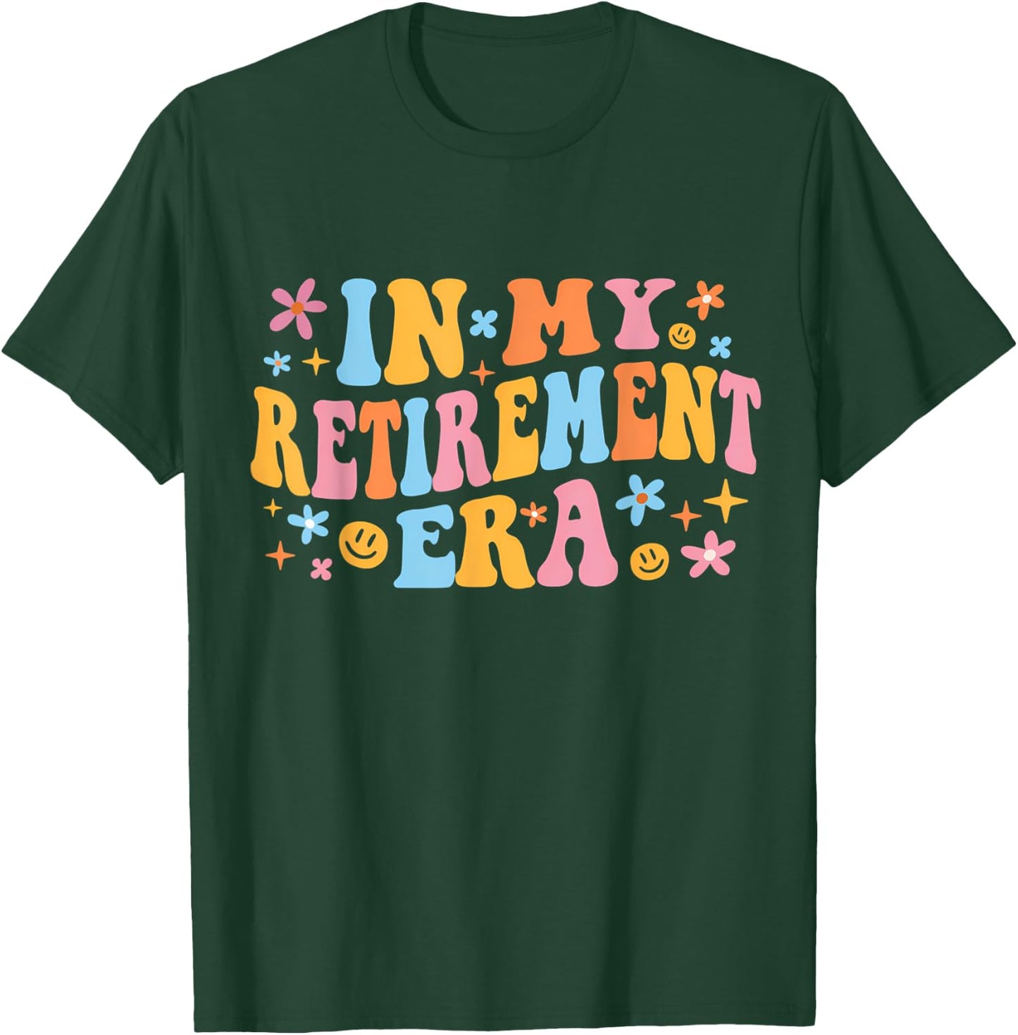 In My Retirement Era Groovy Retirement Men Women T-Shirt - T-Shirt | Forest