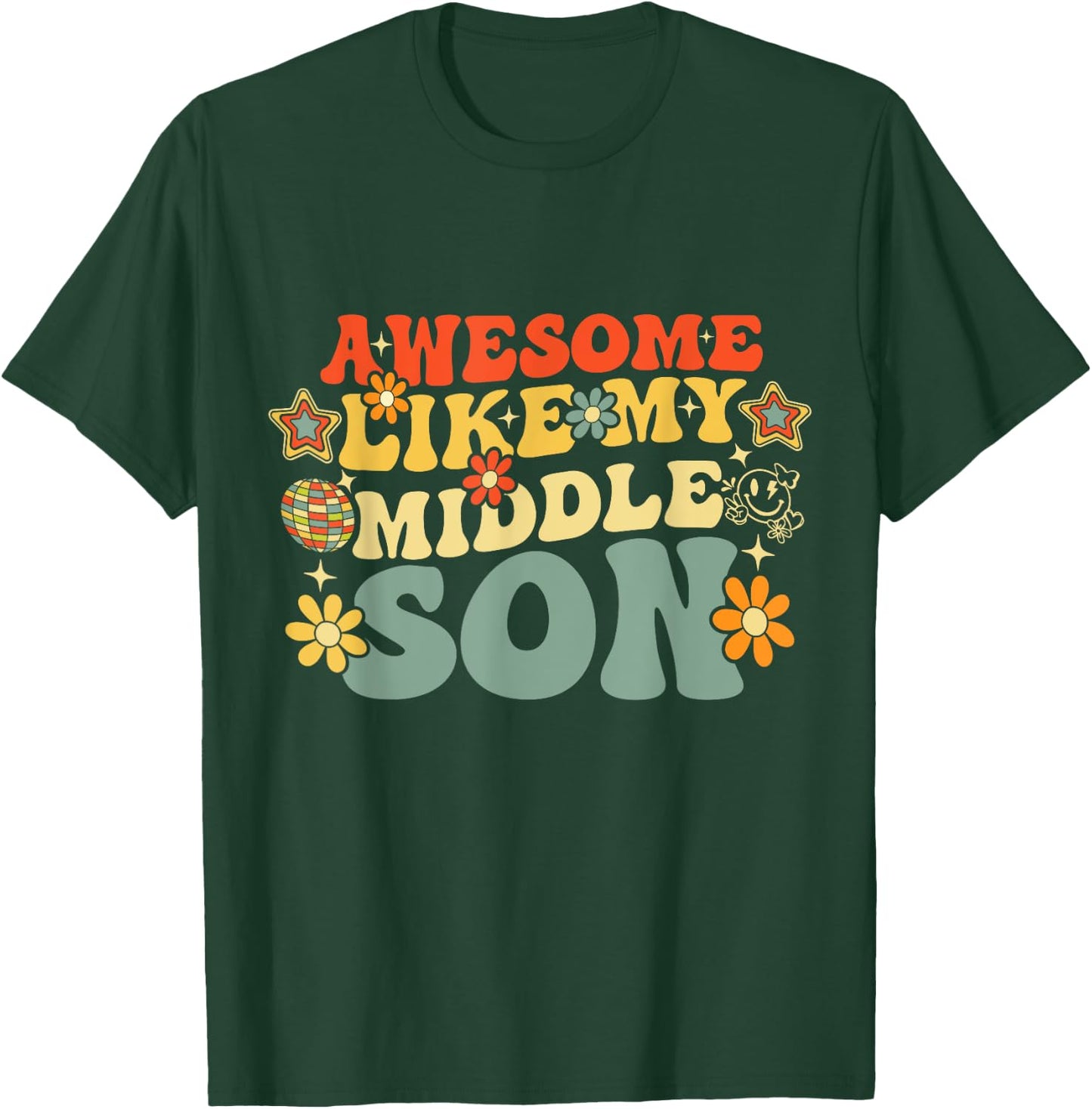 Awesome Like My Middle Son Groovy Funny Birthday Family T-Shirt - T-Shirt | Forest