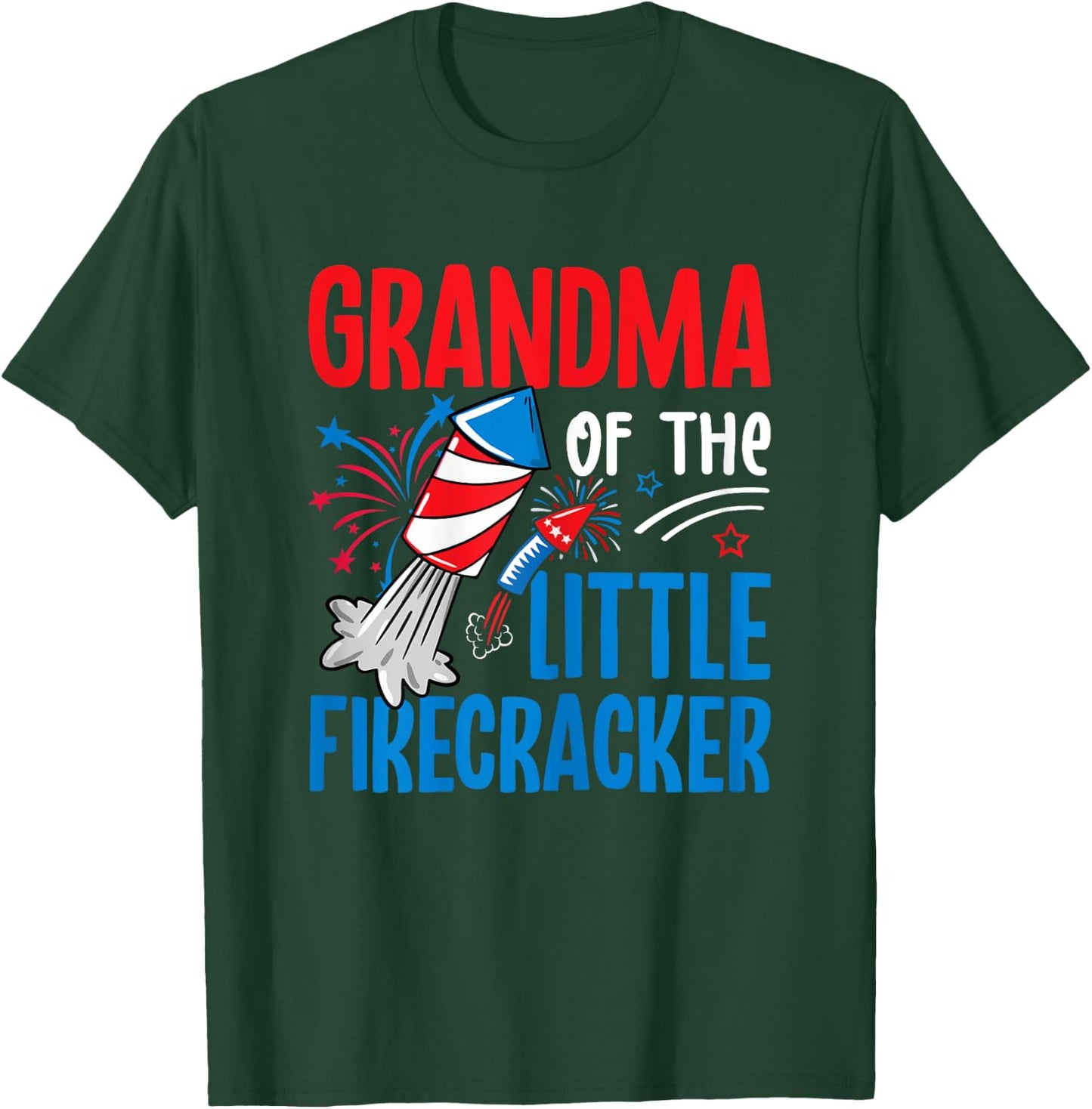 4th of July Birthday Grandmother of the Little Firecracker T-Shirt - T-Shirt | Forest