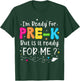 I'm Ready for Pre-K But Is It Ready For Me 1st Day Of Prek T-Shirt - T-Shirt | Forest