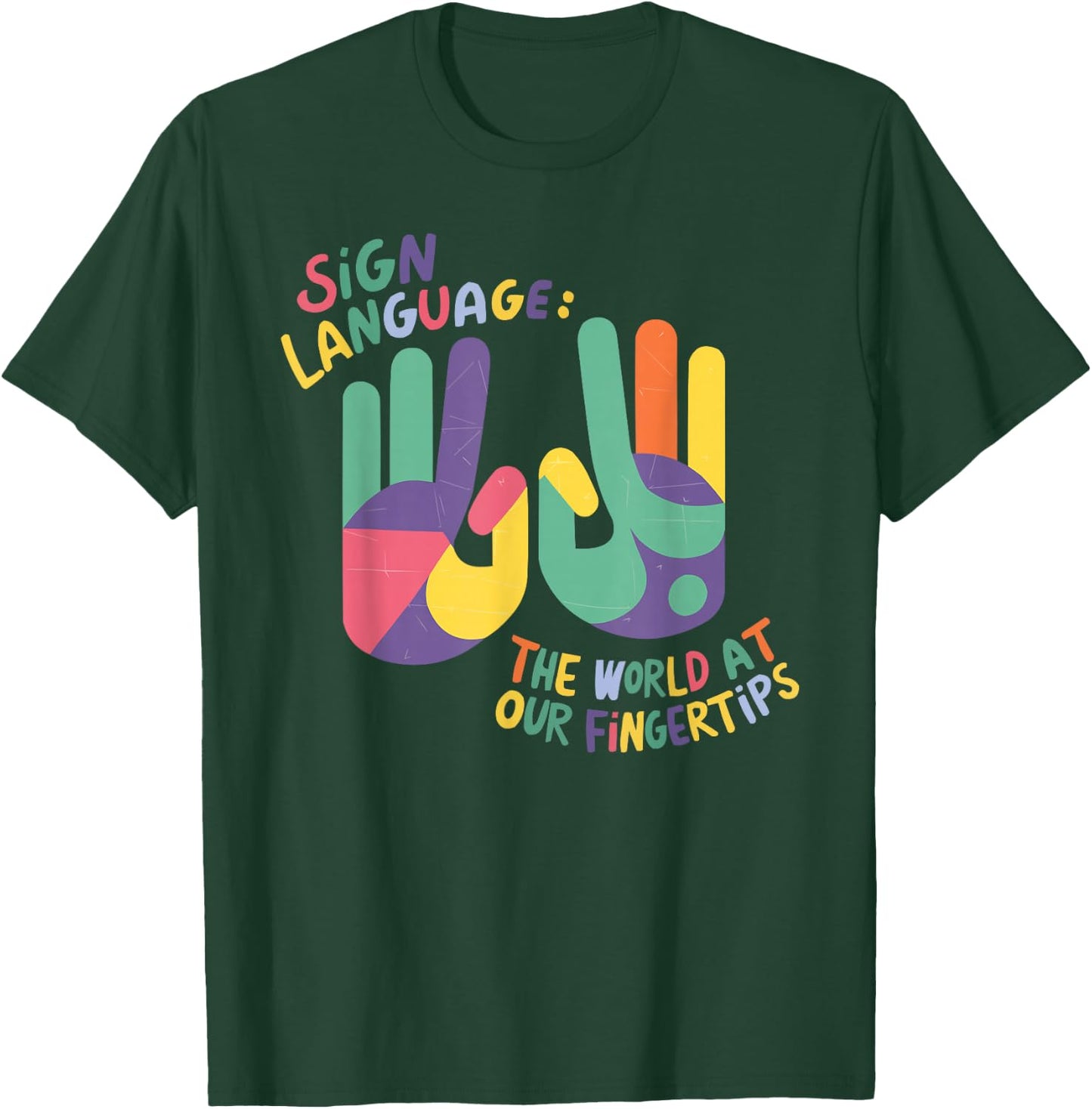 Deaf Awareness Hearing Loss Deafness Sign Language T-Shirt - T-Shirt | Forest