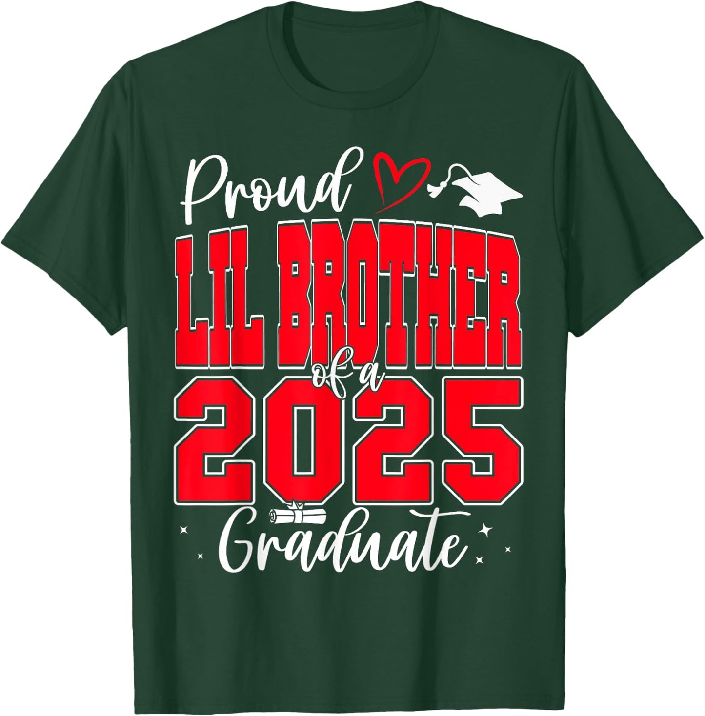 Proud Lil Brother of a Class of 2025 Graduate Graduation T-Shirt - T-Shirt | Forest
