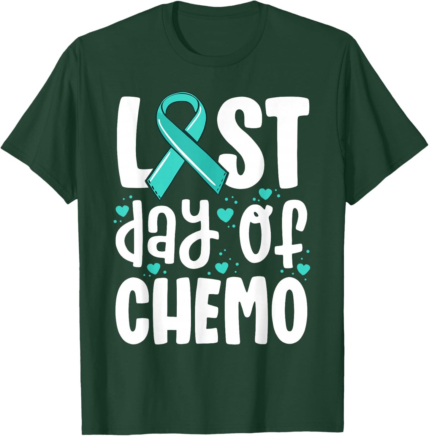 Last Day Of Chemo Shirt Women Ovarian Cancer Support Gifts T-Shirt - T-Shirt | Forest