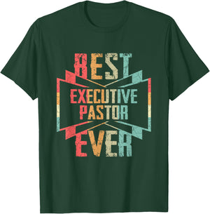 Best Executive Pastor Ever Job Title T-Shirt - T-Shirt | Forest