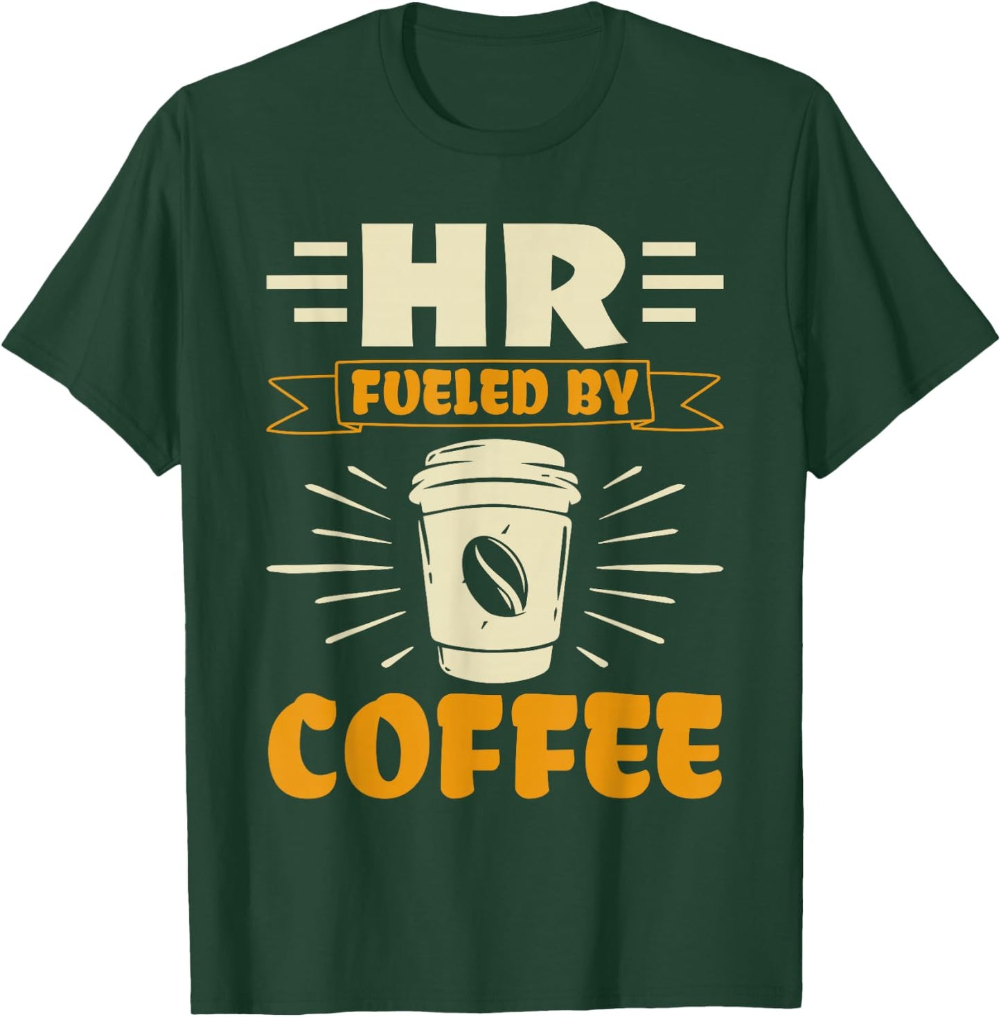 HR fueled by Coffee - HR Management Human Resources T-Shirt - T-Shirt | Forest