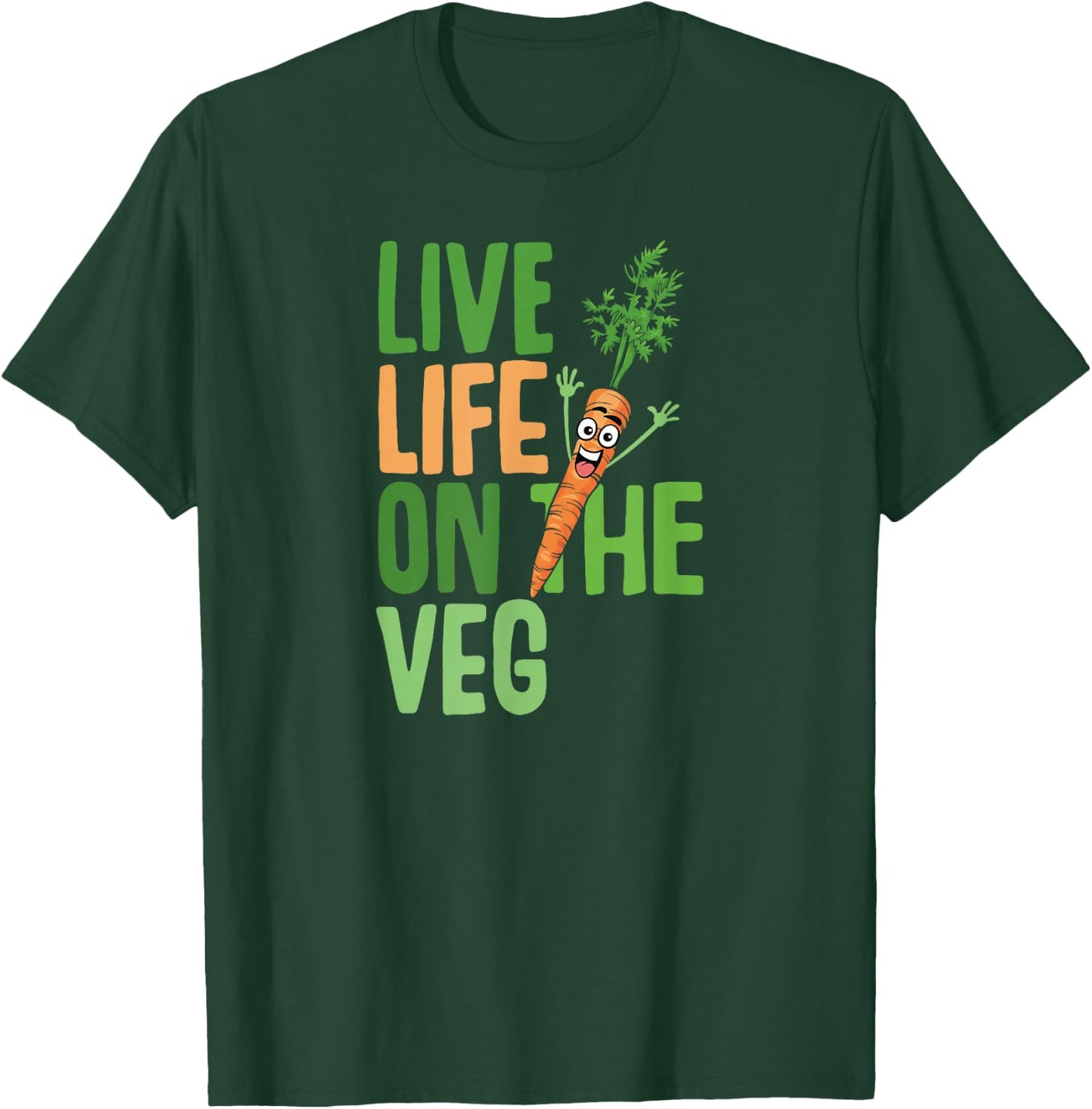 Funny vegetarian, live on the veg, carrot graphic fun vegan T-Shirt - T-Shirt | Forest
