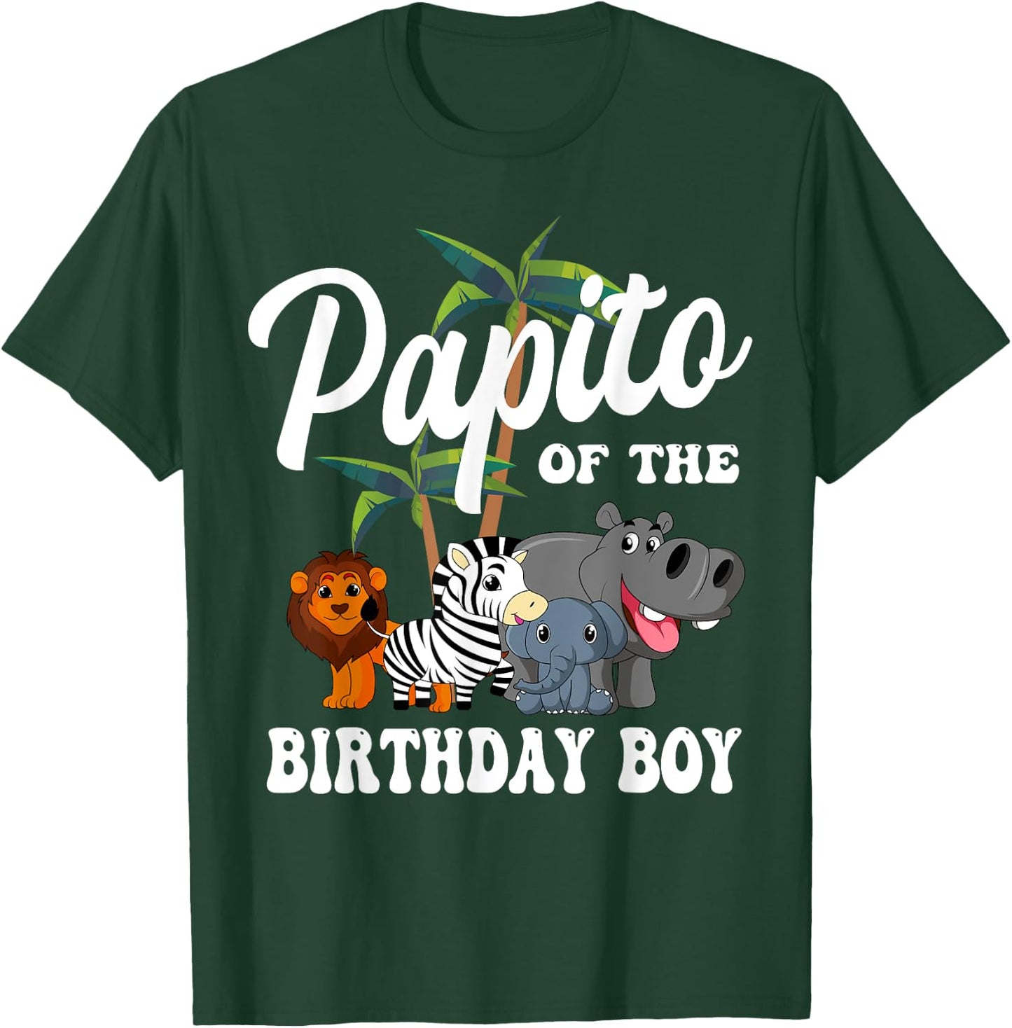 Papito of the Birthday Boy Zoo Bday Safari Celebration T-Shirt - T-Shirt | Forest