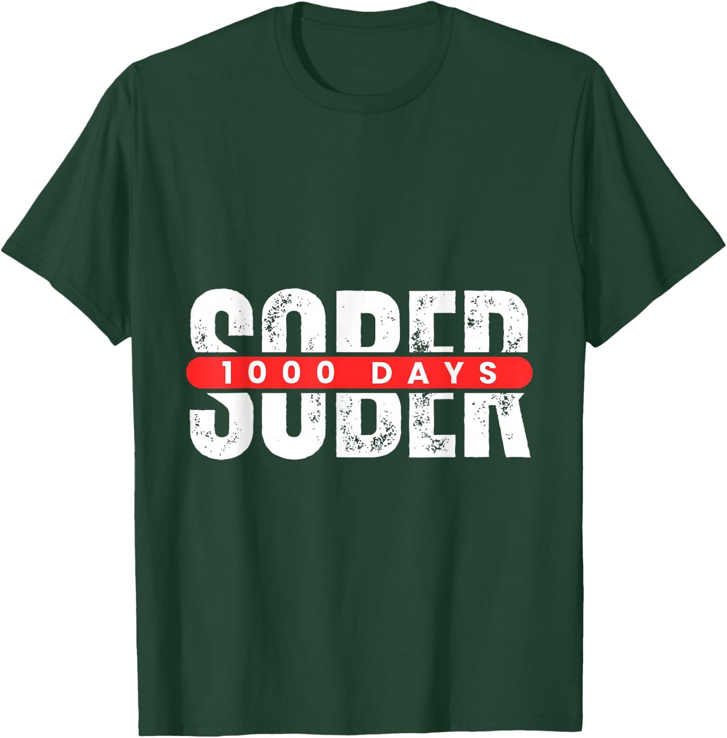 1000 Days Sober Recovery One Thousand Day Clean Soberversary T-Shirt - T-Shirt | Forest