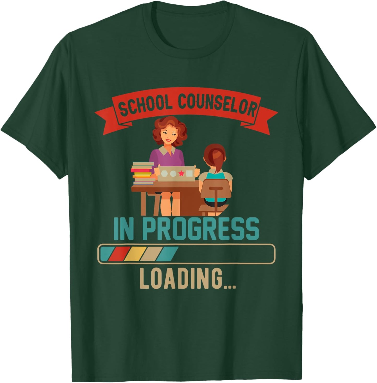 School Counselor In Progress Loading Proud Future Job T-Shirt - T-Shirt | Forest