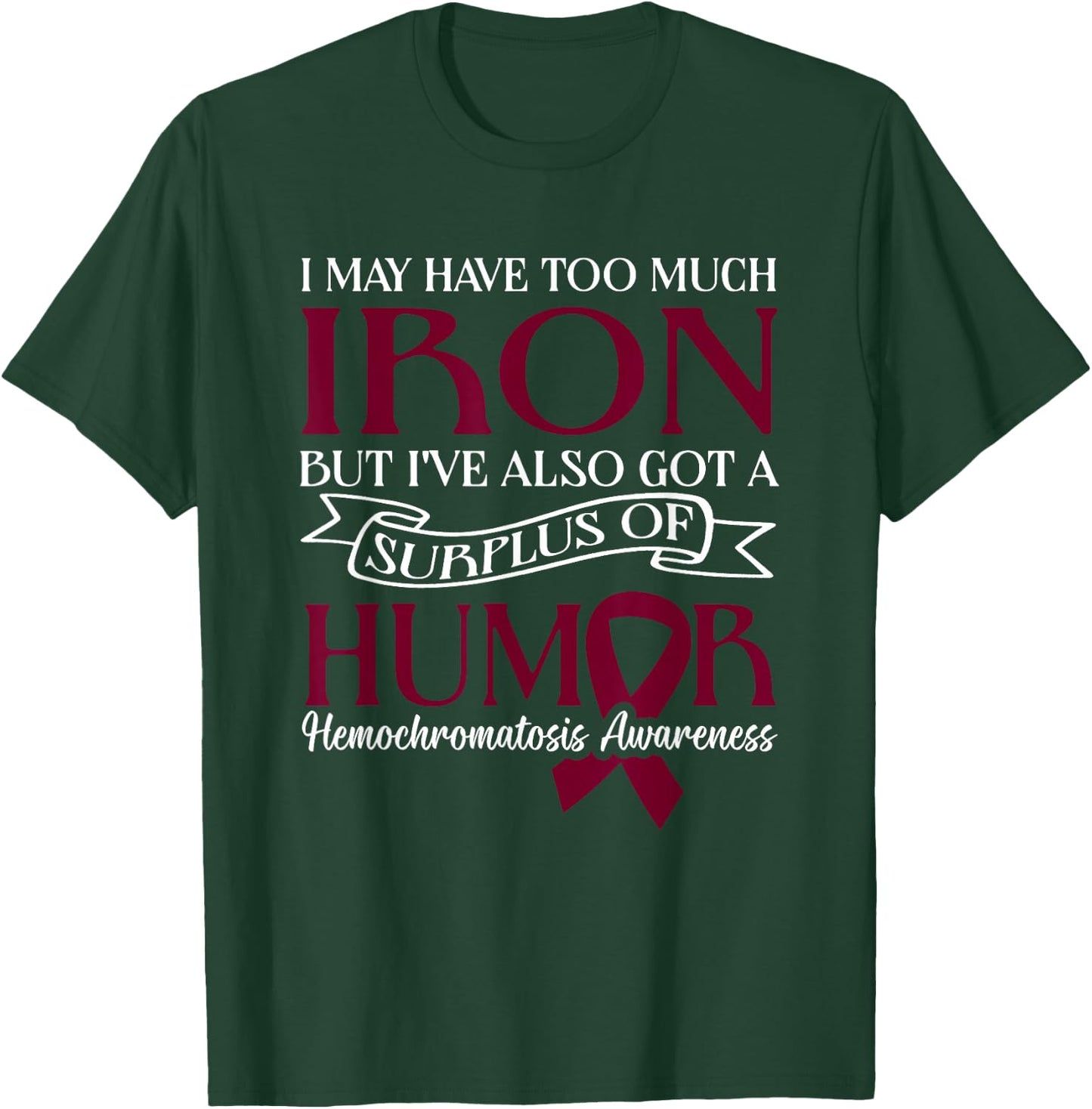 Hemochromatosis Awareness Month T-Shirt - T-Shirt | Forest