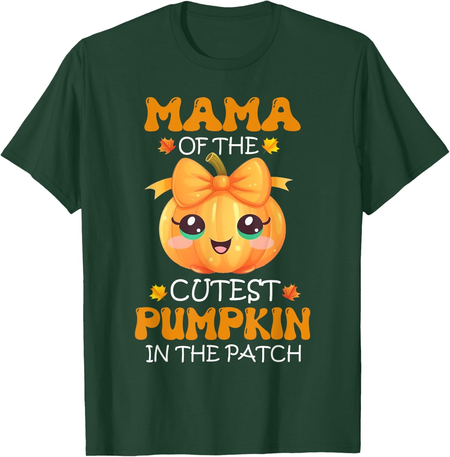 Mama Of The Cutest Pumpkin In The Patch Halloween T-Shirt - T-Shirt | Forest