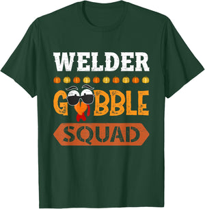 Welder Gobble Squad Turkey Thanksgiving Welding T-Shirt - T-Shirt | Forest