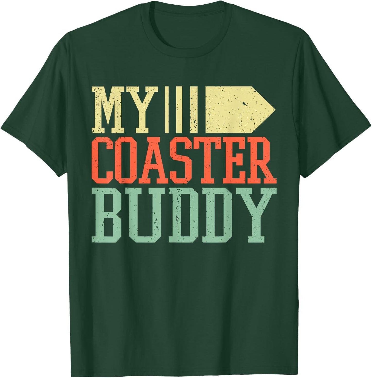 Coaster Buddy I Rollercoaster Crew I Family Roller Coaster T-Shirt - T-Shirt | Forest