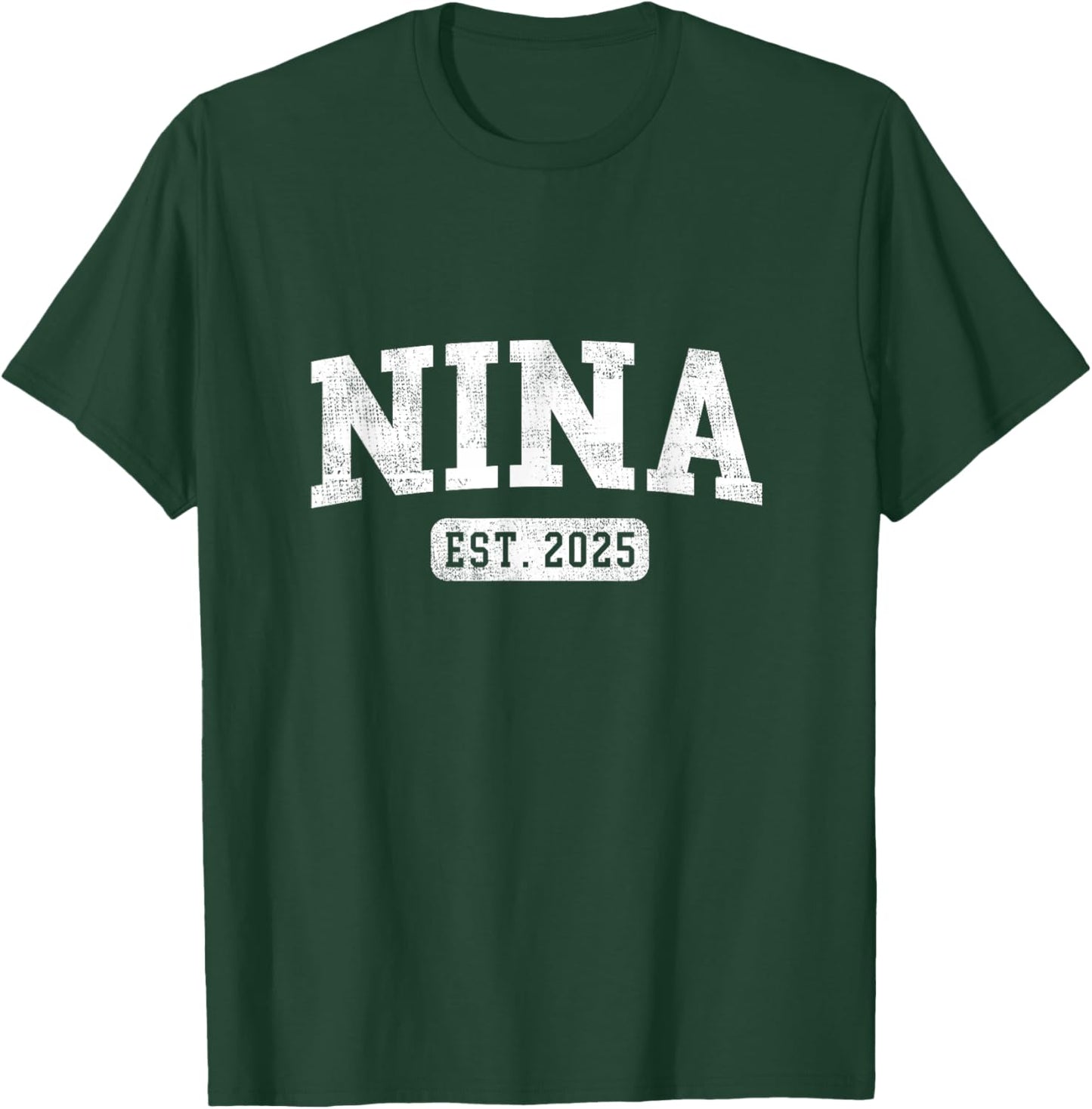 Nina Est 2025 Promoted To Nina Announcement T-Shirt - T-Shirt | Forest