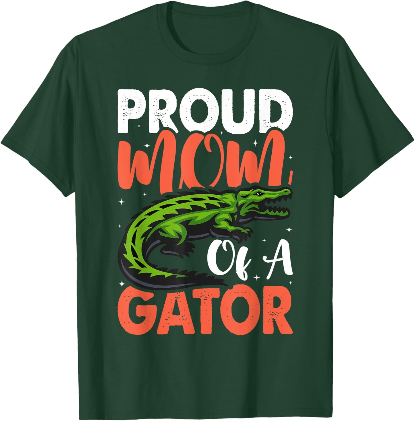 Proud Mom Of A Gator Cute Mother Alligator Parents Idea T-Shirt - T-Shirt | Forest