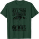What Doesn't Kill You Makes You Stronger Except Bears Gift T-Shirt - T-Shirt | Forest