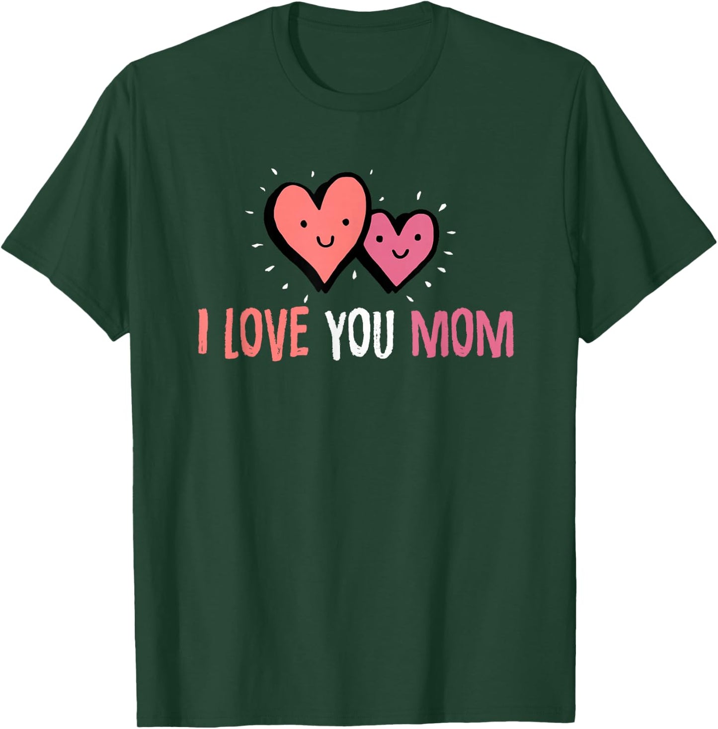 Cute mom Gift I Love You Mom Shirt | Best Mom T Shirt T-Shirt - T-Shirt | Forest