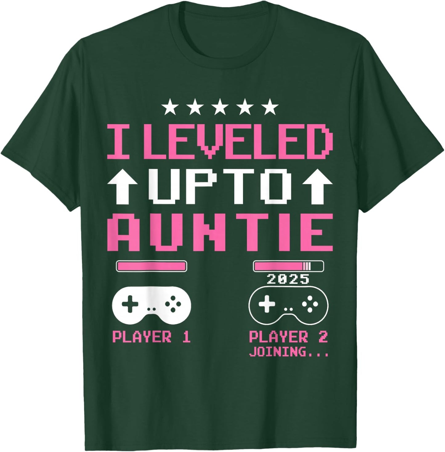 Cute I Leveled Up to Aunt 2025 Promoted to Auntie 2025 Gamer T-Shirt - T-Shirt | Forest