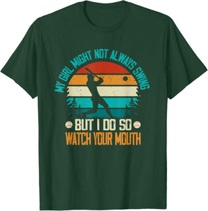 My Girl Might Not Always Swing But I Do So Watch T-Shirt - T-Shirt | Forest