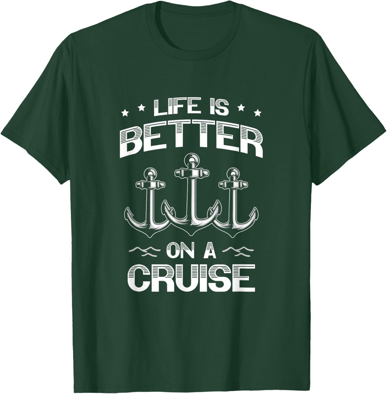 Life Is Better On A Cruise Ship Boating Travel T-Shirt - T-Shirt | Forest
