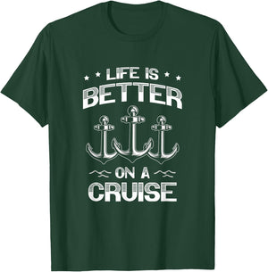 Life Is Better On A Cruise Ship Boating Travel T-Shirt - T-Shirt | Forest