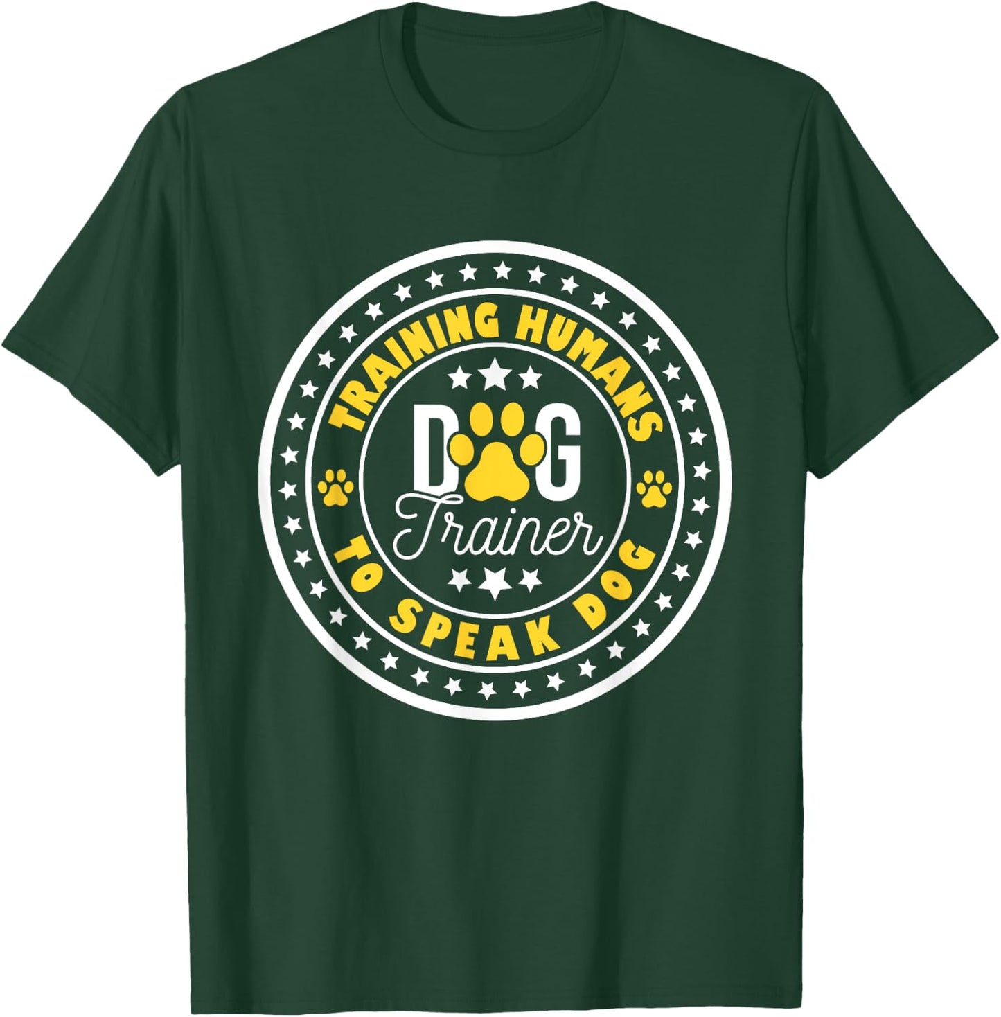 Dog Trainer Training Humans - Animal Lover Agility Handler T-Shirt - T-Shirt | Forest