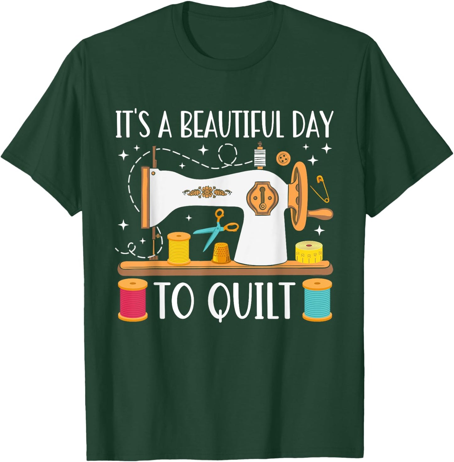 Funny Quilting Sewing Girls Fabric Quilt Quilter T-Shirt - T-Shirt | Forest