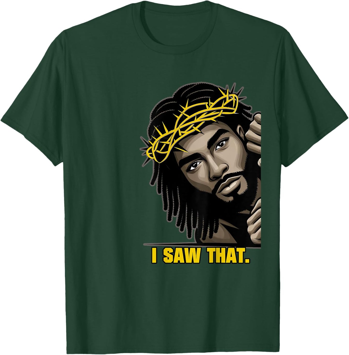 I Saw That | Black Jesus Face African American Locs T-Shirt - T-Shirt | Forest