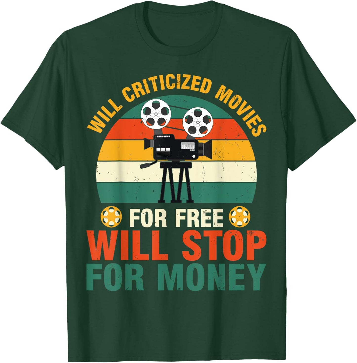 Unpaid Movie Critic T-Shirt - T-Shirt | Forest