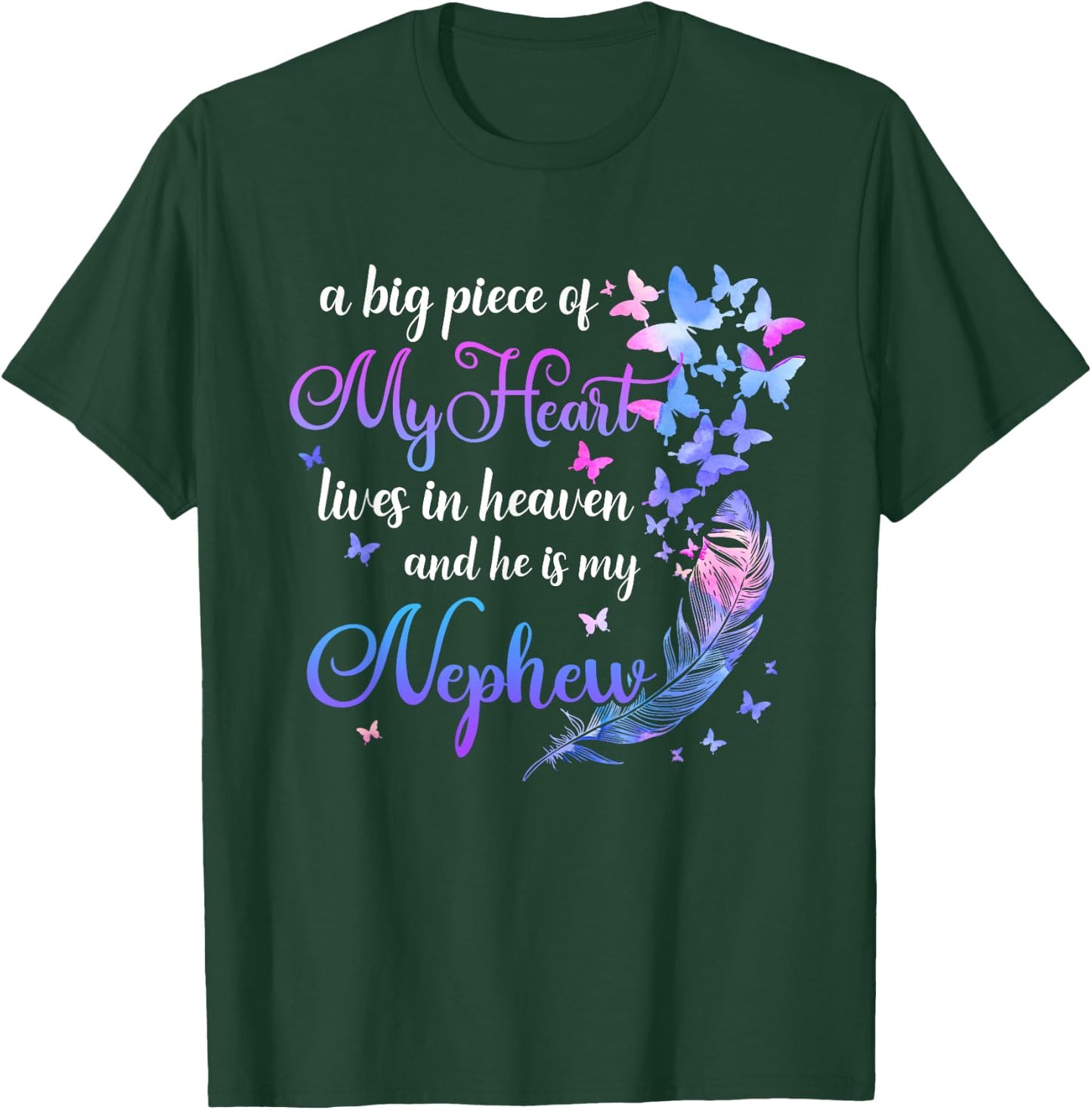 My Nephew He Lives In Heaven Memorial Quote Aunt Uncle T-Shirt - T-Shirt | Forest
