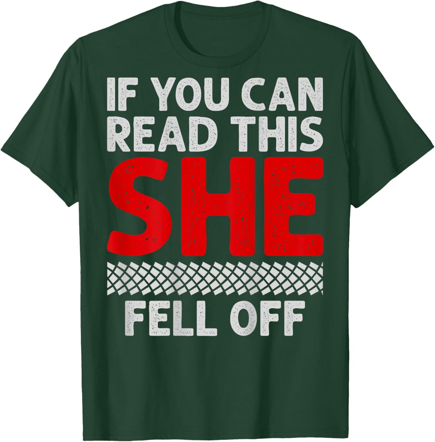 If You Can Read This She Fell Off Funny Biker Motorcycle Men T-Shirt - T-Shirt | Forest