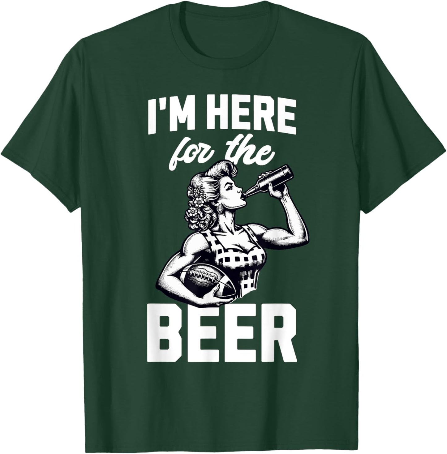 Funny Football Tailgate Women I'm Just Here For The Beer T-Shirt - T-Shirt | Forest